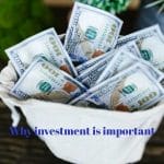 A canvas bag overflowing with US dollar bills, captioned "Why investment is important".