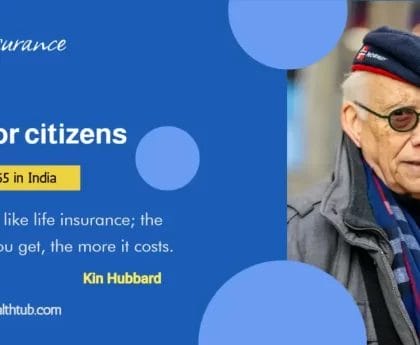 Advertisement for life insurance targeting senior citizens in India with elder man's photo and a Kin Hubbard quote.