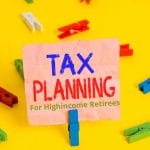 Note with "TAX PLANNING for Highincome Retirees" surrounded by colorful clothespins on yellow background.